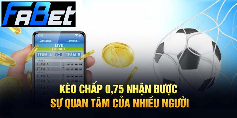 Anh em cập nhật chi tiết khái niệm về kèo chấp 0.75 Anh em cập nhật chi tiết khái niệm về kèo chấp 0.75